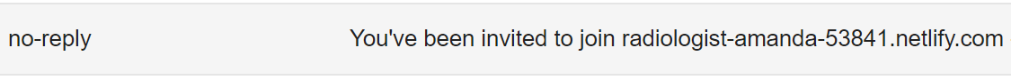 Sample email subject line: You've been invited to join radiologist-amanda-53841.netlify.com